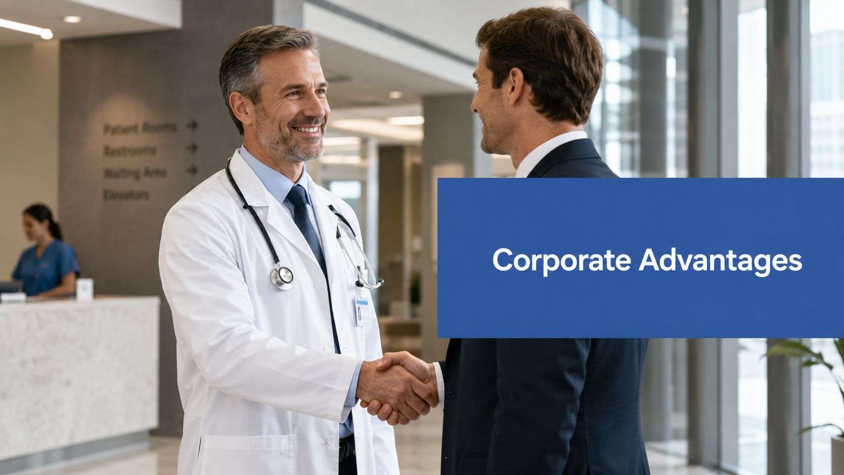 Two professionals shake hands in a hospital lobby, symbolizing a healthcare partnership under a blue 'Corporate Advantages' banner.